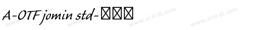 A-OTF jomin std字体转换